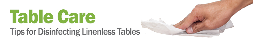 Table care: tips for desinfecting linenless tables
